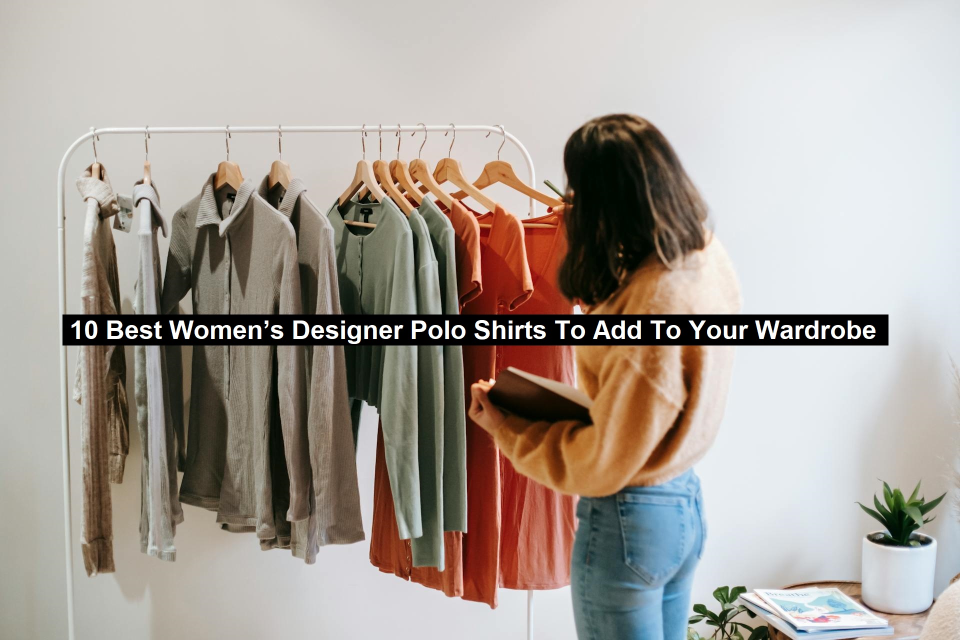 10 Best Women’s Designer Polo Shirts To Add To Your Wardrobe